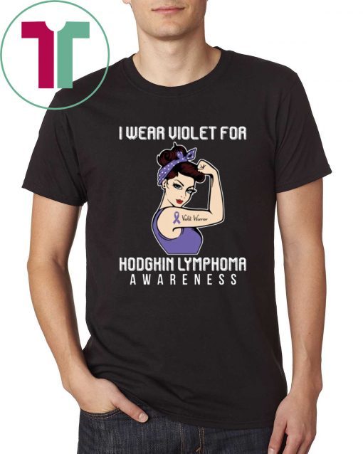 I Wear Violet For Hodgkin Lymphoma Awareness T-shirt For Cancer Warrior