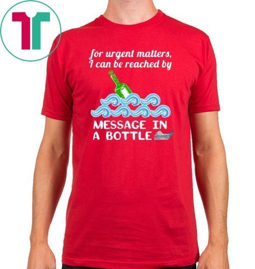 Cruise Message in a Bottle Reach Me Limited Edition T-Shirt