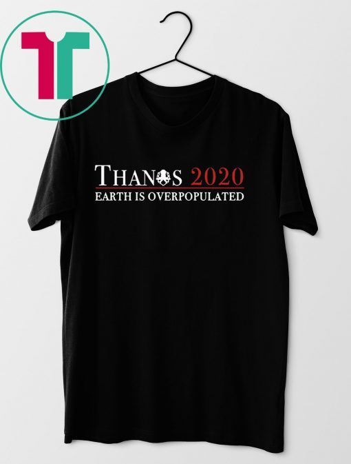 Thanos 2020 Earth Is Overpopulated Unisex T-Shirt