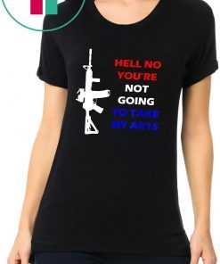 Mens Hell No You're Not Going To Take My AR15 Beto Come And It Tee Shirt