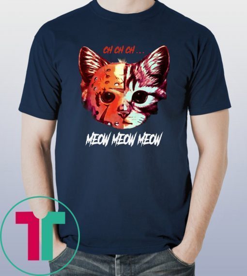 Buy Jason Meowhees Jason Voorhees CH CH CH meow meow T-Shirt