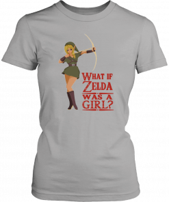 What if Zelda was a girl T-Shirt