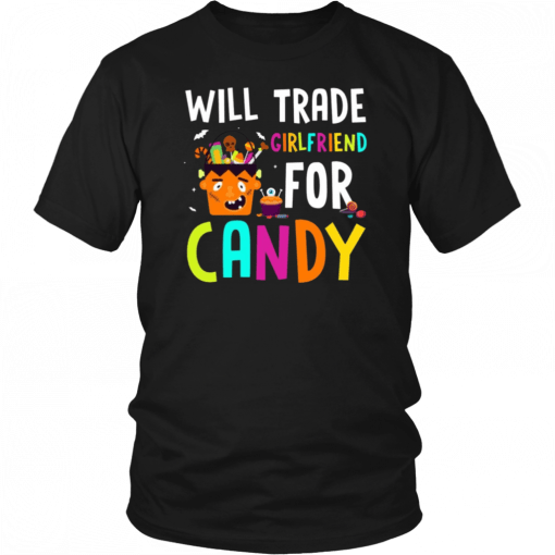 Will Trade Girlfriend For Candy Frankenstein Halloween T-Shirt
