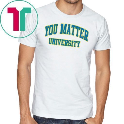 Your Matter University Classic Tee Shirt
