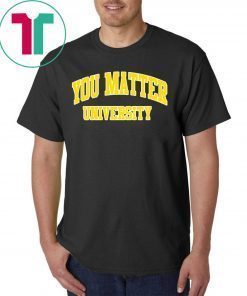 Your Matter University TShirt