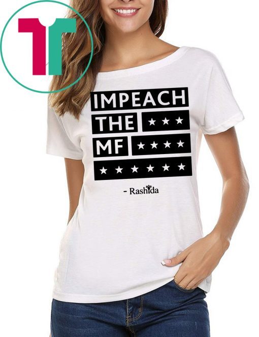 Rashida Impeach the MF Best 2019 T-Shirt