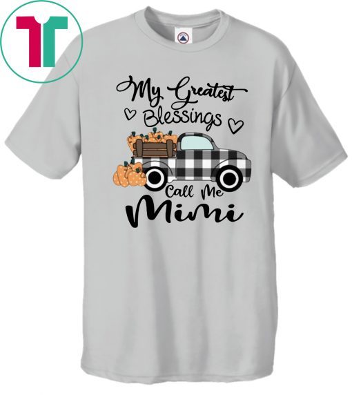 Car my greatest blessings call me Mimi T-Shirt