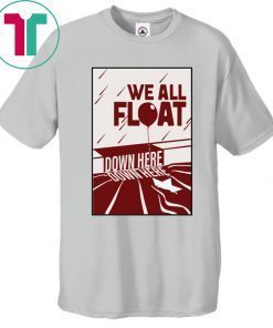 Halloween We All Float Down Here Shirt