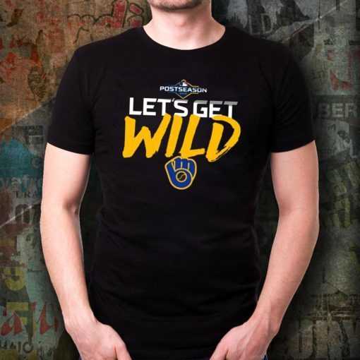 Let's Get Wild Milwaukee Brewers Gift 2019 Tee Shirt