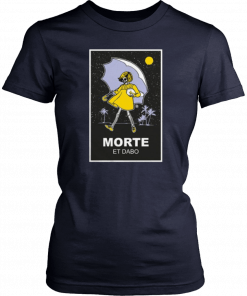 Morte et dabo salty T-Shirt