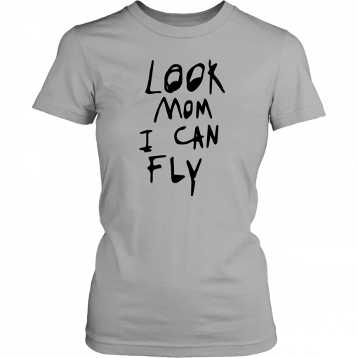 Look mom I can fly 2019 T-Shirt