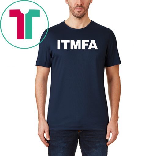 Itmfa Impeach the Mother Fucker Already Gift T-Shirt