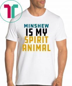 Minshew is My Spirit Animal Funny T-Shirt