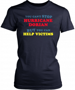 Help People Hurricane Dorian 2019 Motivational T-Shirt