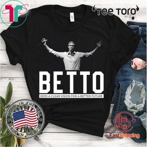 Beto 2020 A Clear Vision For A Better Future 2020 T-Shirt