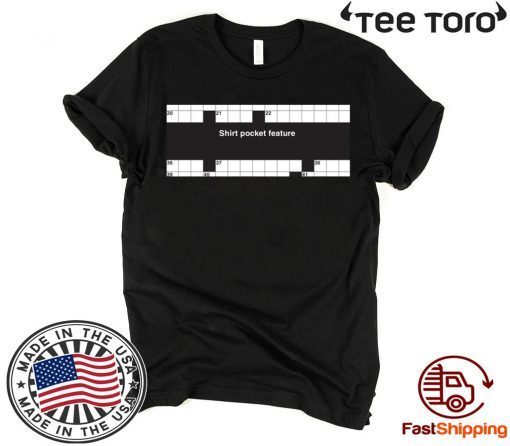 Shirt pocket feature crossword Shirt pocket feature tee