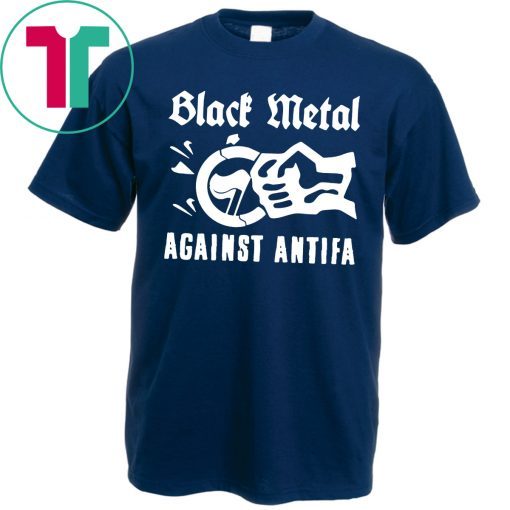 Black Metal Against Antifa Shirt