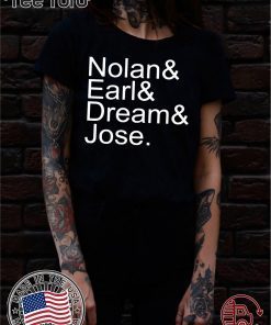 Nolan Earl Dream Jose t-shirts