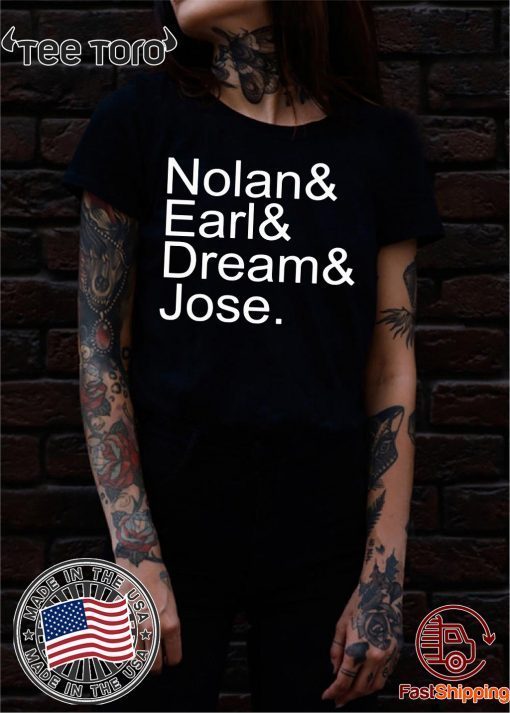 Nolan Earl Dream Jose t-shirts