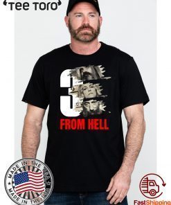 3 from hell t shirt