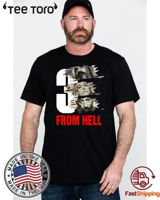 3 from hell t shirt