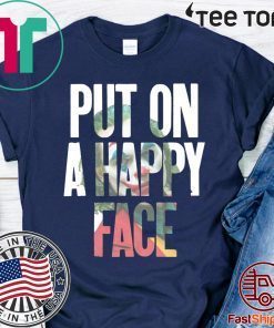 Put On A happy Face Joaquin Phoenix Joker 2020 T-Shirt