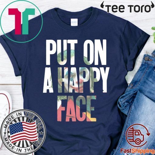 Put On A happy Face Joaquin Phoenix Joker 2020 T-Shirt