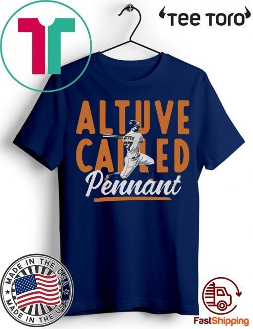 Altuve Called Pennant, MLBPA Licensed Shirt Jose Altuve Shirt