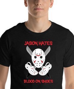 Jason Hates blood on shoes Offcial T-Shirt