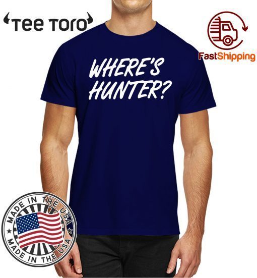 Order Wheres Hunter T-Shirt Donald Trump 2020