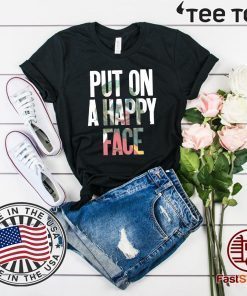 Put On A happy Face Joaquin Phoenix Joker 2020 T-Shirt