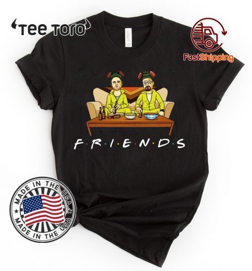 Breaking Bad Walter And Jesse Friends Tv Show Tee Shirt