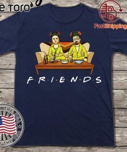 Breaking Bad Walter And Jesse Friends Tv Show Tee Shirt