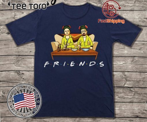 Breaking Bad Walter And Jesse Friends Tv Show Tee Shirt