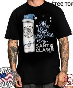 All I Want For Christmas Is White Claw Pure Christmas shirt T-Shirt