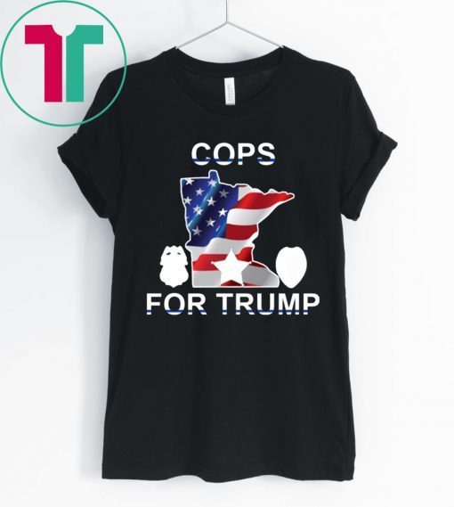 Cops For Trump Shirt Minnesota Tee