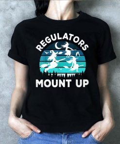 Regulators Mount Up Funny Halloween Flying Witches Offcial T-Shirt