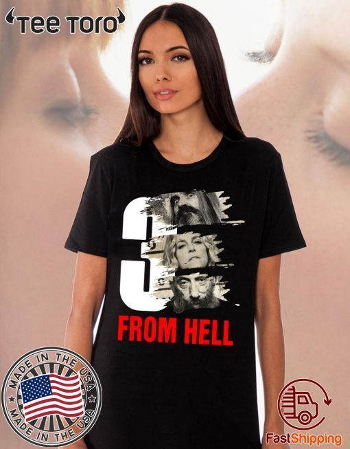 3 from hell t shirt