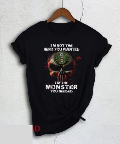 I'm Not The Hero You Wanted I'm The Monster You Needed US Army T-Shirt