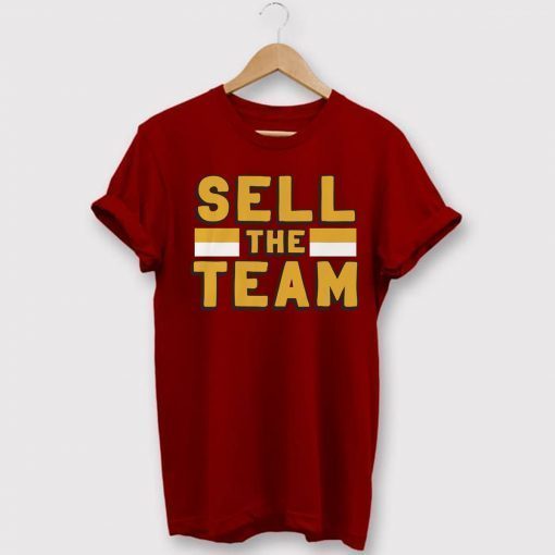 Sell The Team Shirt - Washington Football