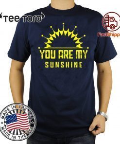 Original You are my sunshine T-Shirt