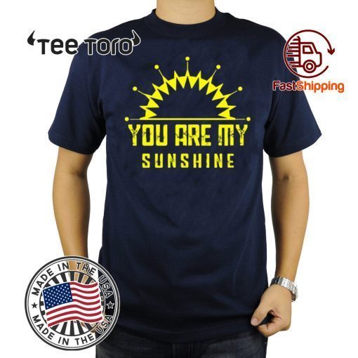 Original You are my sunshine T-Shirt