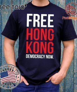 Free Hong Kong Democracy Now Free hong kong Classic T-Shirt