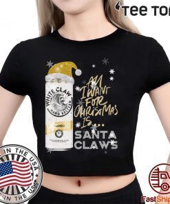 All I Want For Christmas Is White Claw Mango Christmas 2020 T-Shirt