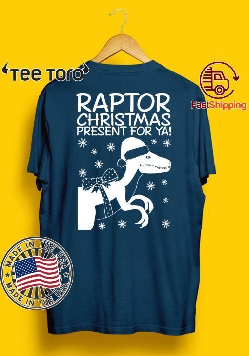 Raptor Christmas Present For Ya Christmas 2020 T-Shirt