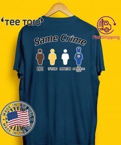 Same crime t shirt Same Crime Different Time Funny Shirt For Mens Womens