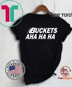 Kawhi Buckets Aha Ha Ha Tee Shirt
