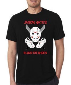 Jason Hates blood on shoes Offcial T-Shirt