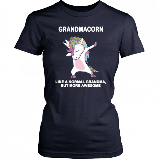 Grandmacorn like a normal grandma but more awesome t-shirt