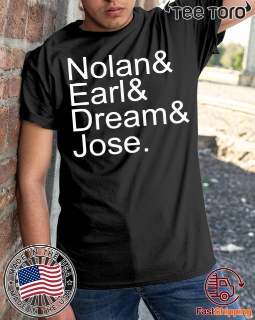 Nolan Earl Dream Jose t-shirts